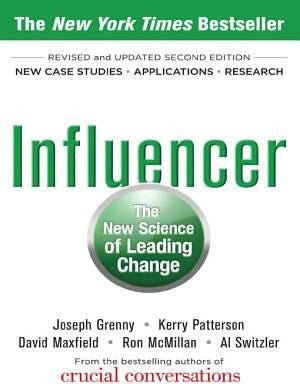 Influencer: The New Science of Leading Change, Second Edition
