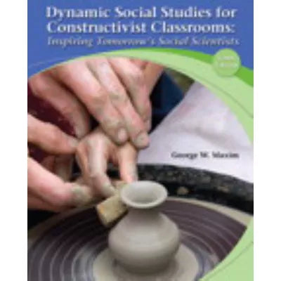 Dynamic Social Studies for Constructivist etc