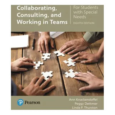Collaborating, Consulting, and Working in Teams for Students with Special Needs