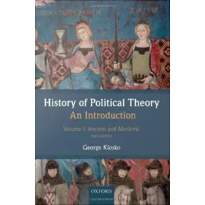 History of Political Theory: An Introduction : Volume I: Ancient and Medieval