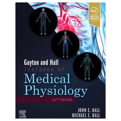 Guyton &amp; Hall Textbook of Medical Physiology
