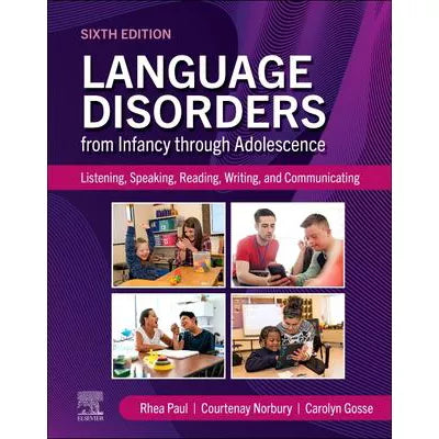 Language Disorders from Infancy Through Adolescence - E-Book : Language Disorders from Infancy Through Adolescence - E-Book