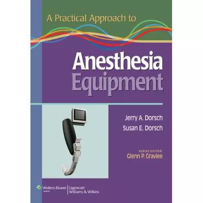 Practical Approach to Anesthesia Equipment