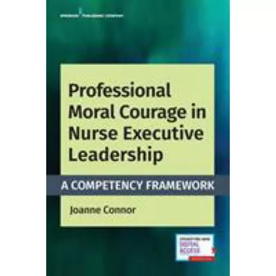 Professional Moral Courage in Nurse Executive Leadership