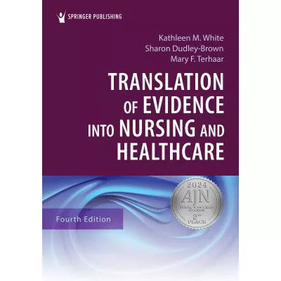 Translation of Evidence into Nursing and Healthcare
