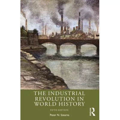 The Industrial Revolution in World History