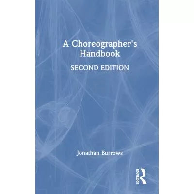 A Choreographer's Handbook
