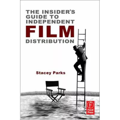 The Insider's Guide to Independent Film Distribution