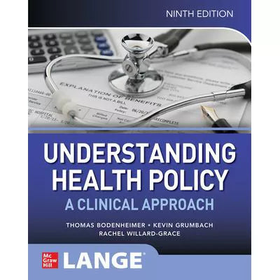 Understanding Health Policy: a Clinical Approach, Ninth Edition
