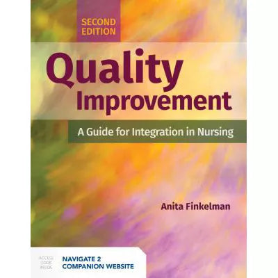 Quality Improvement: A Guide for Integration in Nursing