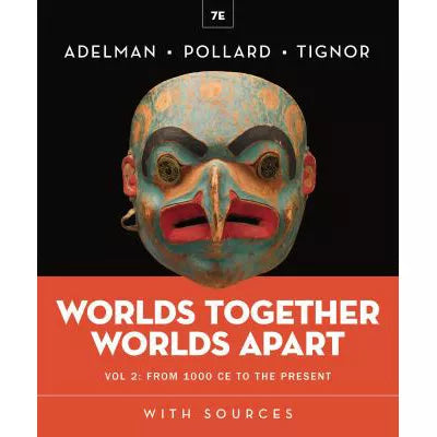 Worlds Together, Worlds Apart (Seventh Edition) (Vol. Volume 2)