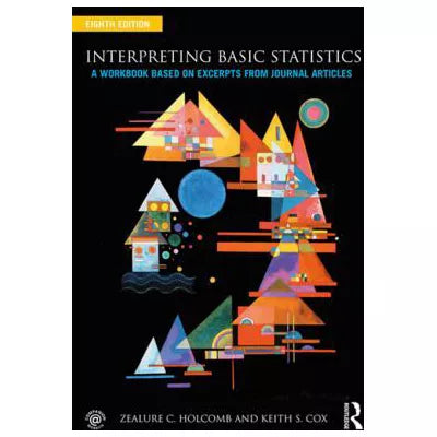 Interpreting Basic Statistics : A Workbook Based on Excerpts from Journal Articles