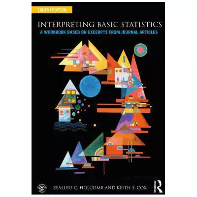 Interpreting Basic Statistics : A Workbook Based on Excerpts from Journal Articles