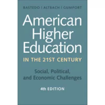 American Higher Education in the Twenty-First Century