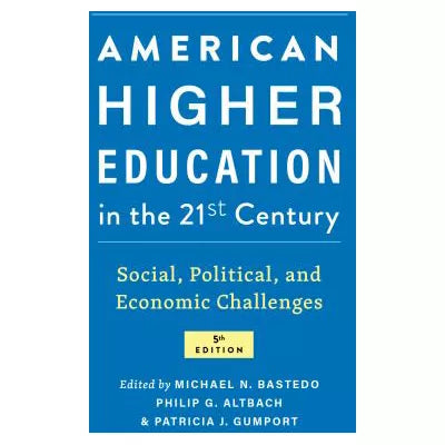 American Higher Education in the Twenty-First Century
