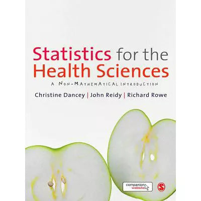 Statistics for the Health Sciences : A Non-Mathematical Introduction