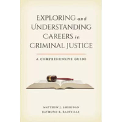 Exploring &amp; Understanding Careers in Criminal Justice