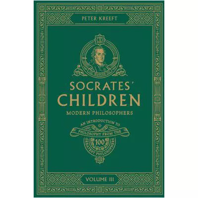 Socrates' Children Volume III: Modern Philosophers (V3)