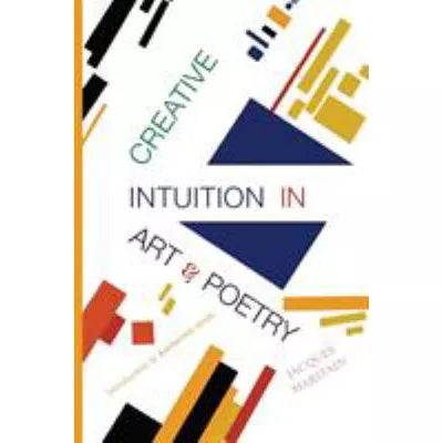 Creative Intuition in Art & Poetry