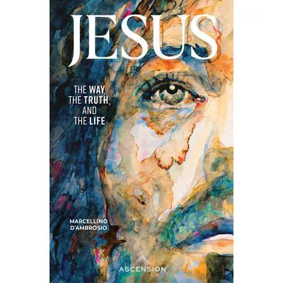 Jesus: The Way, the Truth, &amp; the Life Book